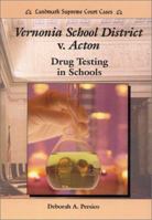 Vernonia School District V. Acton: Drug Testing in Schools (Landmark Supreme Court Cases) 0766010872 Book Cover