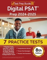 Digital PSAT Prep 2024-2025: 7 Practice Tests and PSAT NMSQT Study Guide Book for Math, Reading, and Writing on the College Board Exam [8th Edition] 1637757026 Book Cover