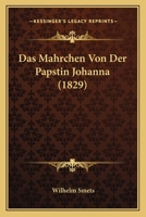Das Mahrchen Von Der Papstin Johanna (1829) 1166698211 Book Cover