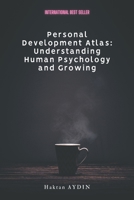 Personal Development Atlas: Understanding Human Psychology and Growing B0CFCXVQVS Book Cover