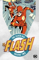 The Flash: The Silver Age Vol. 2 1401270883 Book Cover