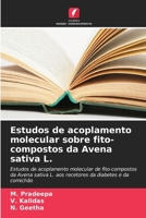 Estudos de acoplamento molecular sobre fito-compostos da Avena sativa L. (Portuguese Edition) 6630261720 Book Cover