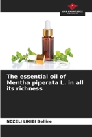 The essential oil of Mentha piperata L. in all its richness 6206665429 Book Cover