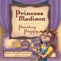 Princess Madison and the Paisley Puppy (Princess Madison Trilogy) 0800718410 Book Cover