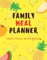 FAMILY MEAL PLANNER: SIMPLE PLAN EACH WEEKLY & WRITE FAVORITE RECIPES COOKING FAMILY MEAL  /52 WEEKLY PLAN 2020 WITH YELLOW COVER 1673348882 Book Cover