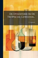De Dysenterie In De Tropische Gewesten (1872) 124704579X Book Cover