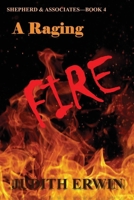 A RAGING FIRE (Shepherd & Associates) B0GG63PMZK Book Cover