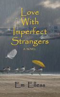 Love With Imperfect Strangers 0985822457 Book Cover