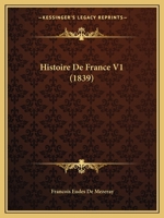 Histoire De France V1 (1839) 1167694775 Book Cover