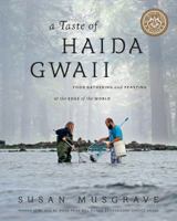 A Taste of Haida Gwaii: Food Gathering and Feasting at the Edge of the World 1770502165 Book Cover