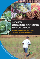 India's Organic Farming Revolution: What It Means for Our Global Food System 1609382773 Book Cover