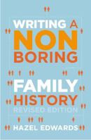 Writing a 'Non-Boring' Family History 0868066303 Book Cover