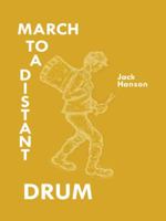 March to a Distant Drum 1496931319 Book Cover