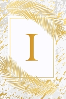 I: Trendy Ivory White & Gold Marble Initial Monogram Letter I and Feathers, Personalized 150 Blank Lined Journal & Dairy to Notes and Write in for ... & School Monogrammed Paperback Journal) 1694191567 Book Cover