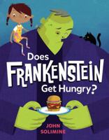 Does Frankenstein Get Hungry? 0399546413 Book Cover