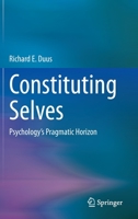 Constituting Selves: Psychology's Pragmatic Horizon 3030390195 Book Cover
