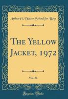 The Yellow Jacket, 1972, Vol. 26 0260592447 Book Cover