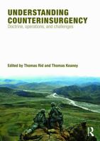 Understanding Counterinsurgency Warfare: Origins, Operations, Challenges (Cass Military Studies) 0415777658 Book Cover