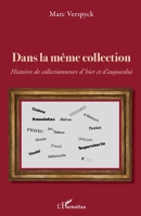 Dans la même collection: Histoires de collectionneurs d'hier et d'aujourd'hui (French Edition) 234322031X Book Cover