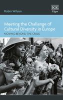 Meeting the Challenge of Cultural Diversity in Europe: Moving Beyond the Crisis 178643816X Book Cover