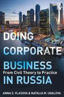 Doing Corporate Business in Russia: From Civil Theory to Practice 1138091278 Book Cover