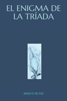 El Enigma de la Tr?ada 1980693366 Book Cover