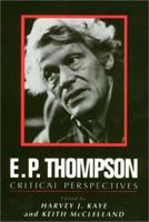 E.P. Thompson: Critical Perspectives 087722742X Book Cover
