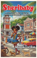 Sheribaby: A Little Girl's Big Voice in Post-Independence Jamaica B0DYVR6842 Book Cover