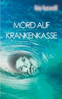 Mord auf Krankenkasse: Das soll gesund sein? 3903273058 Book Cover