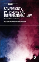 Sovereignty, Patrimony and International Law: Russia’s Attack on Ukraine 1529242797 Book Cover