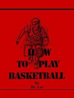 How To Play Basketball 1425902812 Book Cover