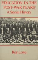 Education in the post-war years: A social history 0415008018 Book Cover