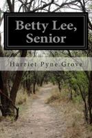 Betty Lee, Senior 1979649685 Book Cover