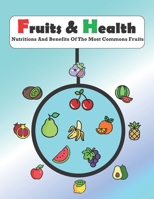 Fruits & Health: Fruits nutritions and benefits guide,good health,good diet, natural medical insurance. B099BYN6Q3 Book Cover