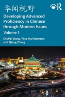 ???? Developing Advanced Proficiency in Chinese through Modern Issues Volume I 103284762X Book Cover