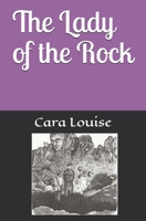 The Lady of the Rock 1653615265 Book Cover