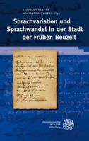 Sprachvariation Und Sprachwandel in Der Stadt Der Fruhen Neuzeit 3825357902 Book Cover