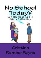 No School Today? 0615566162 Book Cover