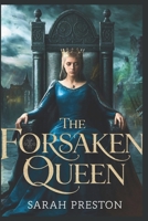 The Forsaken Queen: Rejected by Fate, Reborn in Fire B0F22G8W63 Book Cover