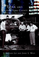 York and Western York County: The Story of a Southern Eden 0738523585 Book Cover