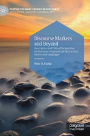Discourse Markers and Beyond: Descriptive and Critical Perspectives on Discourse-Pragmatic Devices across Genres and Languages 3030377628 Book Cover