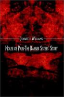 House of Pain-The Rayner Sisters' Story 1403305536 Book Cover