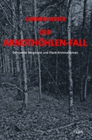 Der Arndth?hlen-Fall: Der zweite Bergmann und Plank-Krimi B0BW3GJQWY Book Cover