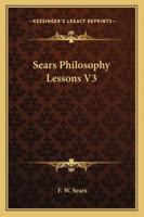 Sears Philosophy Lessons V3 1425485235 Book Cover