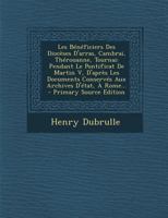 Les Bénéficiers Des Diocèses D'arras, Cambrai, Thérouanne, Tournai: Pendant Le Pontificat De Martin V, D'après Les Documents Conservés Aux Archives ... - Primary Source Edition 0341155993 Book Cover