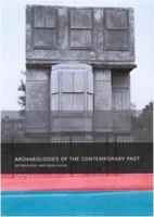 Archaeologies of the Contemporary Past 0415232783 Book Cover
