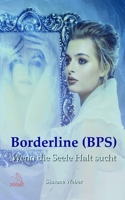 Borderline (BPS): Wenn die Seele Halt sucht (German Edition) 3911085346 Book Cover