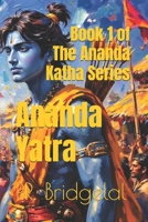 Ananda Yatra (Book1): 11 Short tales inspired by the Ananda Ramayan B0FG1YK26L Book Cover