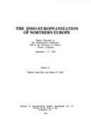 Indo-Europeanization of Northern Europe (Guides to Historical Issues) (Journal of Indo-European Studies Monograph Series no. 17) 0941694526 Book Cover