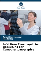 Infektiöse Pneumopathie: Bedeutung der Computertomographie 620555058X Book Cover